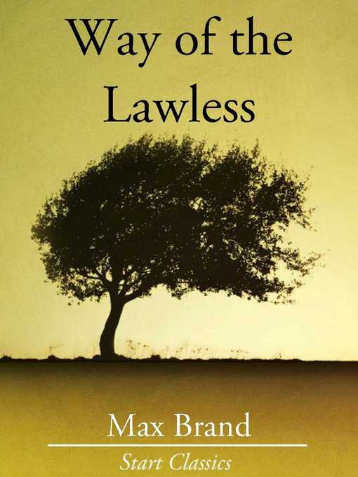 Title details for Way of the Lawless by Max Brand - Available